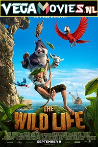 Download  The Wild Life (2016) Dual Audio {Hindi-English} 480p [300MB] | 720p [750MB] | 1080p [1.6GB]