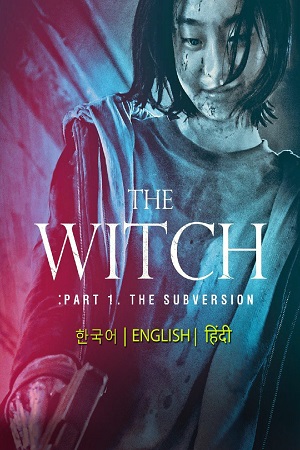 Download  The Witch: Part 1 – The Subversion (2018) Hindi Dubbed [ORG] Full Movie 480p [300MB] | 720p [1.2GB] | 1080p [2GB]