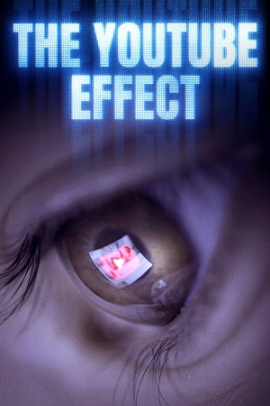 Download  The Youtube Effect (2022) {English with Subtitles} Full Movie WEB-DL 480p [300MB] | 720p [800MB] | 1080p [2GB]