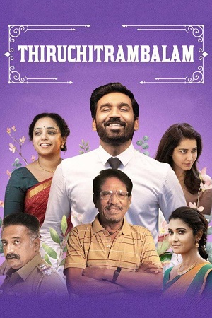 Download  Thiruchitrambalam (2022) Dual Audio {Hindi ORG. - Tamil} AMZN WEB-DL 480p [500MB] | 720p [1.1GB] | 1080p [2.6GB]