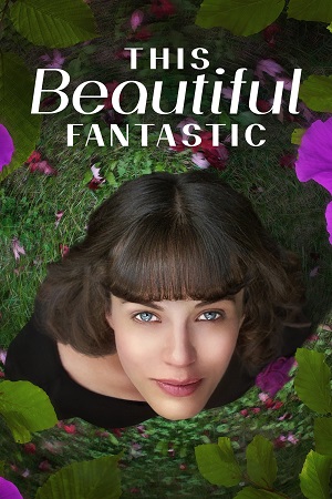 Download  This Beautiful Fantastic (2016) {English with Subtitles} Full Movie WEB-DL 480p [300MB] | 720p [750MB] | 1080p [1.8GB]