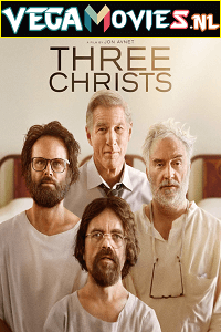 Download  Three Christs (2017) Dual Audio [Hindi-English] WeB-DL 480p [350MB] | 720p [1GB] | 1080p [2.2GB]