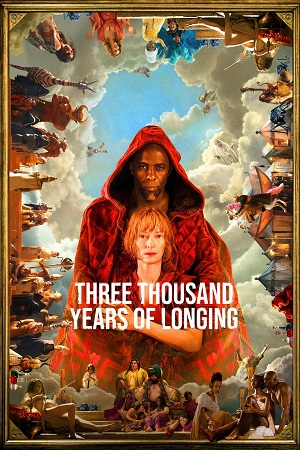 Download  Three Thousand Years of Longing (2022) Dual Audio [Hindi - English] WeB-DL 480p [480MB] | 720p [1.1GB] | 1080p [2.3GB]