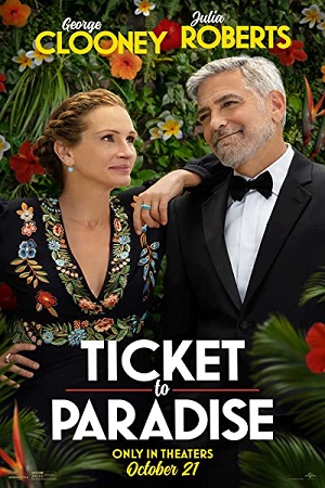 Download  Ticket to Paradise (2022) Blu-Ray Dual Audio {Hindi-English} 480p [360MB] | 720p [1GB] | 1080p [2GB]