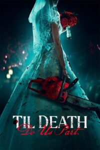 Download  Til Death Do Us Part (2023) WEB-DL {English With Subtitles} Full Movie 480p [350MB] | 720p [900MB] | 1080p [2.2GB]