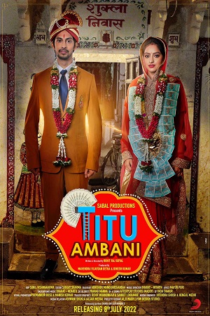 Download  Titu Ambani (2022) Hindi Full Movie WEB-DL 480p [400MB] | 720p [1GB] | 1080p [2.2GB]