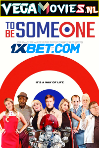 Download  To Be Someone (2020) Hindi [Voice Over] Full Movie WEB-DL 720p [1GB]