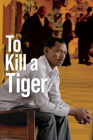 Download  To Kill a Tiger (2022) WEB-DL {Hindi DD5.1} Movie 480p [400MB] | 720p [1.1GB] | 1080p [2.5GB]