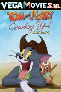 Download  Tom and Jerry: Cowboy Up! (2022) {English with Subtitles} Full Movie WEB-DL 480p [250MB] | 720p [600MB] | 1080p [1.5GB]