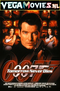 Download  Tomorrow Never Dies – James Bond Movie Part 19 (1997) Dual Audio {Hindi-English} 480p [360MB] | 720p [1.2GB] | 1080p [3GB] | 2160p [15GB]