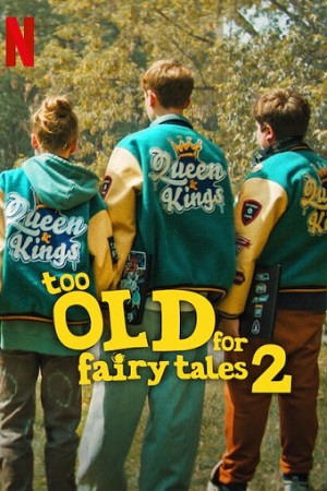 Download  Too Old for Fairy Tales 2 (2024) Dual Audio [Hindi - English] WeB-DL 480p [320MB] | 720p [870MB] | 1080p [2.1GB]