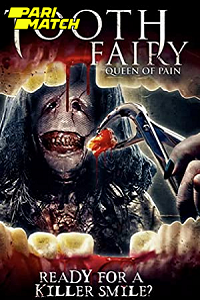 Download  Tooth Fairy Queen of Pain (2022) Hindi Voice Over Full Movie WEB-DL 720p [1GB]