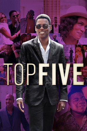 Download  Top Five (2014) Dual Audio [Hindi - English] WeB-DL 480p [350MB] | 720p [1GB] | 1080p [2.3GB]