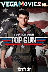 Download  Top Gun (1986) Dual Audio {Hindi-English} 480p [350MB] | 720p [1GB] | 1080p [3GB]