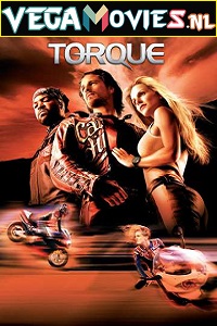 Download  Torque (2004) Dual Audio {Hindi-English} 480p [250MB] | 720p [900MB] | 1080p [2GB]