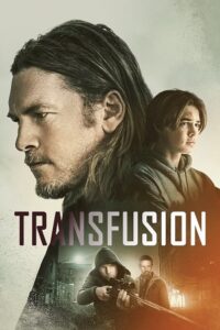 Download  Transfusion (2023) Dual Audio [Hindi - English] BluRay 480p [350MB] | 720p [1GB] | 1080p [2.2GB]