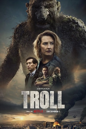 Download  Troll – Netflix Original (2022) WEB-DL Dual Audio {Hindi-English} 480p [500MB] | 720p [1.3GB] | 1080p [2.2GB]