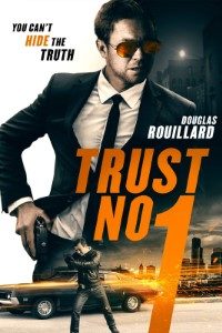 Download  Trust No 1 (2019) Dual Audio {Hindi-English} 480p [300MB] | 720p [1GB] BluRay