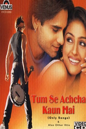 Download  Tum Se Achcha Kaun Hai (2002) Hindi Full Movie 480p [380MB] | 720p [1.2GB] | 1080p [3.7GB]