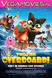 Download  Two by Two Overboard (2021) English 480p [300MB] | 720p [800MB]