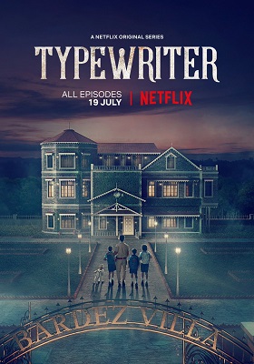 Download  Typewriter (Season 1) Hindi Complete Netflix WEB Series 480p [150MB] | 720p [300MB] WEB-DL