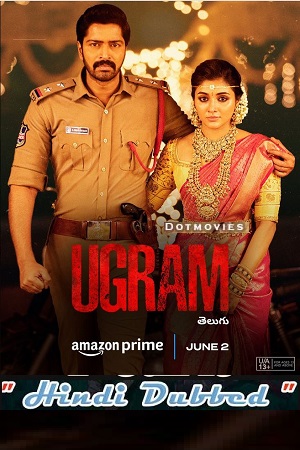 Download  Ugram (2023) UNCUT AMZN WEB-DL Dual Audio [Hindi ORG – Telugu] Full Movie 480p [500MB] | 720p [1.4GB] | 1080p [3GB] | 2160p 4K [4GB]