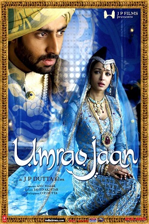 Download  Umrao Jaan (2006) Hindi Full Movie 480p [500MB] | 720p [1.7GB] | 1080p [4.7GB]