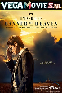 Download  Under the Banner of Heaven (2022) Season 1 [S01E07 Added] {English With Subtitles} 720p [350MB] WEB-DL