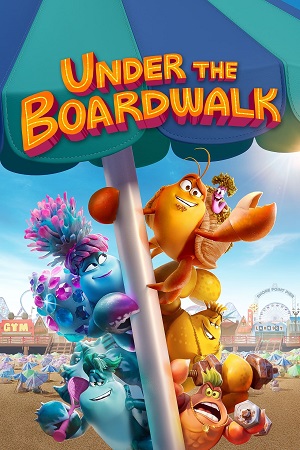 Download  Under the Boardwalk (2023) Dual Audio {Hindi-English} WEB-Rip 480p [300MB] | 720p [900MB] | 1080p [1.5GB]