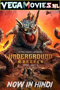 Download  Underground Monster (2022) WEB-DL Hindi Dubbed [ORG] Full Movie 480p [300MB] | 720p [750MB] | 1080p [1.2GB]