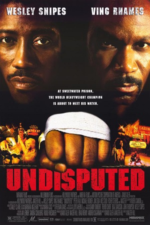 Download  Undisputed (2002) Dual Audio [Hindi - English] WeB-DL 480p [370MB] | 720p [900MB] | 1080p [1.5GB]