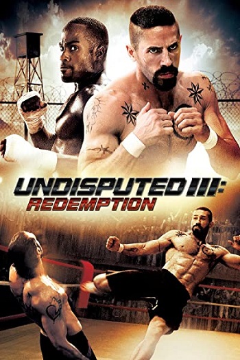 Download  Undisputed 3: Redemption (2010) Dual Audio [Hindi - English] WeB-DL 480p [400MB] | 720p [1GB] | 1080p [2.8GB]