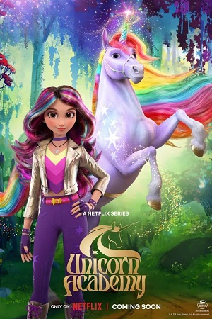 Download  Unicorn Academy (Season 1 – 2) Dual Audio {Hindi-English} Netflix 720p | 1080p WEB-DL