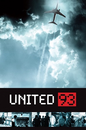 Download  United 93 (2006) BluRay Dual Audio {Hindi-English} 480p [400MB] | 720p [1GB] | 1080p [2.3GB]