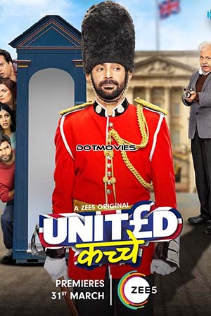 Download  United Kacche (2023) Season 1 Hindi ZEE5 Complete WEB Series 480p | 720p | 1080p | 2160p 4K WEB-DL