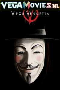 Download  V for Vendetta (2005) Dual Audio {Hindi-English} 480p [450MB] | 720p [1.3GB] | 1080p [2.3GB]