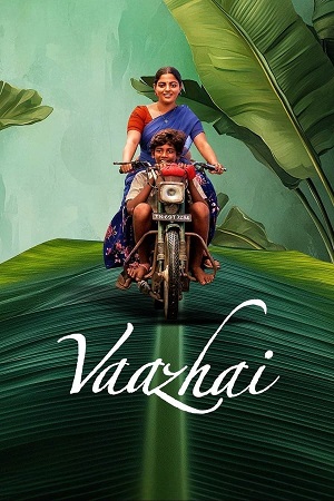 Download  Vaazhai (2024) DSNP WEB-DL {Hindi ORG. DDP5.1} Full Movie 480p [400MB] | 720p [1GB] | 1080p [2GB]