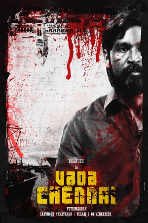 Download  Vada Chennai – Chennai Central (2018) WEB-DL Hindi Dubbed Full Movie 480p [450MB] | 720p [1.2GB] | 1080p [2.8GB]