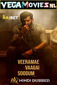 Download  Veerame Vaagai Soodum (2022) WEB-DL [HQ Proper Hindi Dubbed] Full Movie 480p [500MB] | 720p [1.5GB] | 1080p [3.9GB]