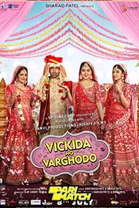 Download  Vickida No Varghodo (2022) Gujarati Voice Over Full Movie WEB-DL 720p [1GB]