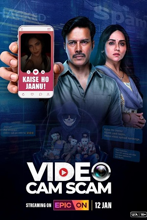 Download  Video Cam Scam (2024) Season 1 Hindi Complete EPIC ON WEB Series 480p | 720p | 1080p WeB-DL