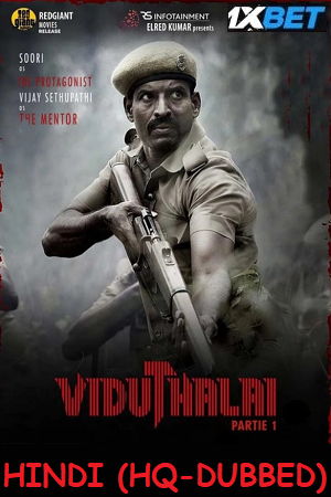 Download  Viduthalai Part-1 (2023) HDRip Hindi (HQ-Dubbed) Full Movie 480p [550MB] | 720p [1.3GB] | 1080p [2.6GB]