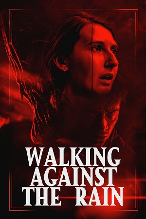 Download  Walking Against the Rain (2022) Dual Audio [Hindi - English] Blu-Ray 480p [350MB] | 720p [850MB] | 1080p [2GB]