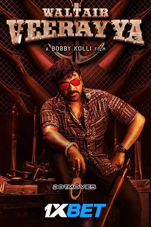 Download  Waltair Veerayya (2023) Hindi [CLEAR/Line Audio] WEB-DL 480p [550MB] | 720p [1.6GB] | 1080p [4.8GB]