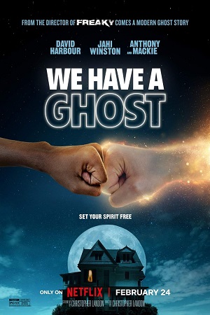 Download  We Have a Ghost – Netflix Original (2023) Dual Audio {Hindi-English} 480p [450MB] | 720p [1.2GB] | 1080p [2.5GB]