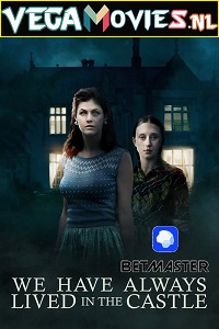 Download  We Have Always Lived in the Castle (2018) Hindi HQ Dubbed WeB-DL 480p [350MB] | 720p [950MB] | 1080p [1.6GB]