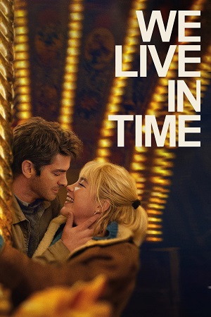 Download  We Live in Time (2024) {English with Subtitles} Full Movie WEB-DL 480p [300MB] | 720p [870MB] | 1080p [2.1GB]