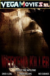 Download  Weekend Killer (2011) Dual Audio {Hindi-English} 480p [300MB] | 720p [800MB]