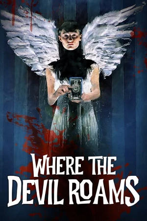 Download  Where The Devil Roams (2023) BluRay {English With Subtitles} Full Movie 480p [280MB] | 720p [750MB] | 1080p [1.7GB]