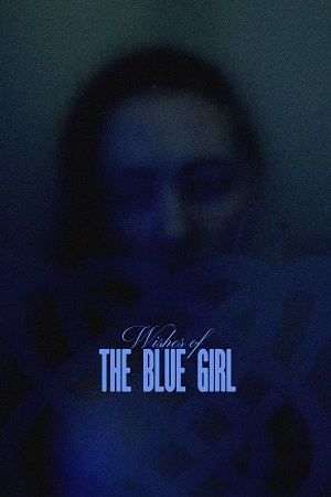 Download  Wishes Of The Blue Girl (2024) {English with Subtitles} Full Movie WEB-DL 480p [200MB] | 720p [580MB] | 1080p [1.4GB]